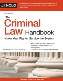 Criminal Law Handbook, The : Know Your Rights, Survive the System