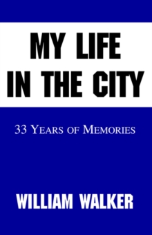 My Life in the City, Paperback / softback Book My Life in the City, Paperback / softback Book