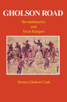 Gholson Road : Revolutionaries and Texas Rangers