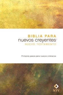Biblia para nuevos creyentes Nuevo Testamento NTV, Paperback Book Biblia para nuevos creyentes Nuevo Testamento NTV, Paperback Book