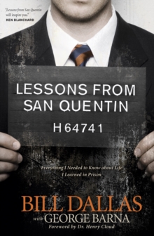 Lessons from San Quentin : Everything I Needed to Know About Life I Learned in Prison, Paperback Book Lessons from San Quentin : Everything I Needed to Know About Life I Learned in Prison, Paperback Book