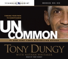 Uncommon : Finding Your Path to Significance, CD-Audio Book Uncommon : Finding Your Path to Significance, CD-Audio Book