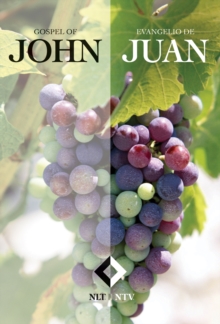 NLT Gospel Of John & NTV Evangelio De Juan Parallel, Paperback / softback Book NLT Gospel Of John & NTV Evangelio De Juan Parallel, Paperback / softback Book