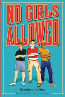 No Girls Allowed : Devotions for Boys, Paperback Book No Girls Allowed : Devotions for Boys, Paperback Book