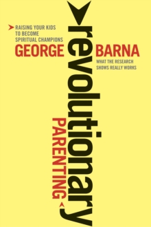 Revolutionary Parenting : What the Research Shows Really Works, Paperback / softback Book Revolutionary Parenting : What the Research Shows Really Works, Paperback / softback Book