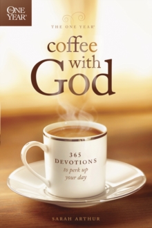 The One Year Coffee with God : 365 Devotions to Perk Up Your Day, Paperback Book The One Year Coffee with God : 365 Devotions to Perk Up Your Day, Paperback Book