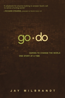 Go and Do : Daring to Change the World One Story at a Time, Paperback Book Go and Do : Daring to Change the World One Story at a Time, Paperback Book