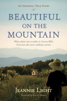 Beautiful on the Mountain : An Inspiring True Story, Paperback / softback Book Beautiful on the Mountain : An Inspiring True Story, Paperback / softback Book