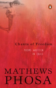 Chants of Freedom : Poems Written in Exile