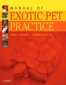 Manual of Exotic Pet Practice, Hardback Book Manual of Exotic Pet Practice, Hardback Book