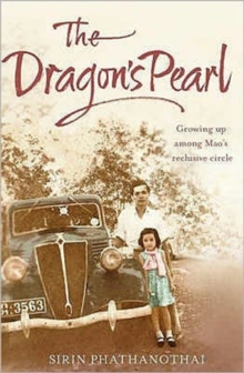 The Dragon's Pearl : Growing Up Among Mao's Reclusive Circle, Paperback Book The Dragon's Pearl : Growing Up Among Mao's Reclusive Circle, Paperback Book