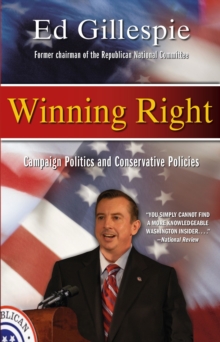 Winning Right : Campaign Politics and Conservative Policies