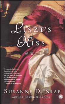 Liszt's Kiss : A Novel