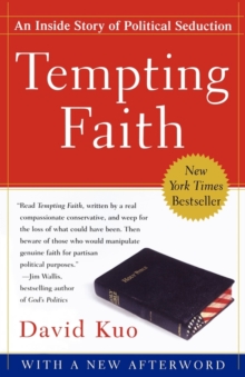 Tempting Faith : An Inside Story of Political Seduction