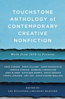 Touchstone Anthology of Contemporary Creative Nonfiction : Work from 1970 to the Present