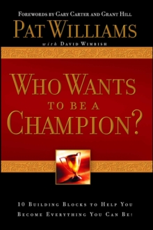 Who Wants to be a Champion? : 10 Building Blocks to Help  You Become Everything You Can Be!