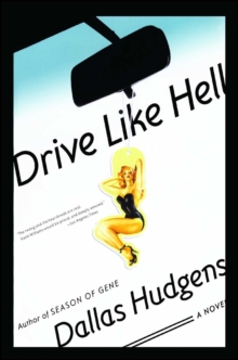 Drive Like Hell : A Novel