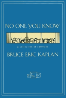 NO ONE YOU KNOW : A Collection of Cartoons