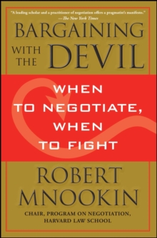 Bargaining with the Devil : When to Negotiate, When to Fight