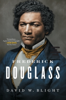 Frederick Douglass : Prophet of Freedom