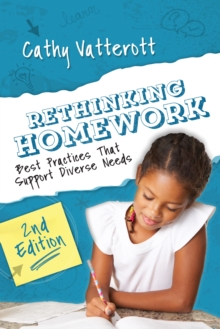 Rethinking Homework : Best Practices That Support Diverse Needs