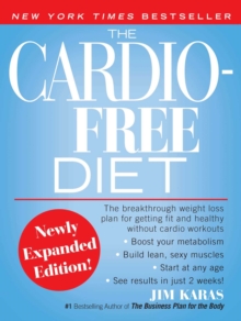 The Cardio-Free Diet