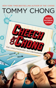 Cheech & Chong : The Unauthorized Autobiography