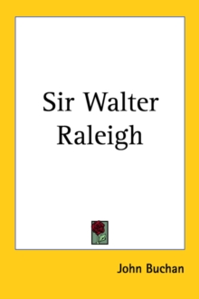 Sir Walter Raleigh, Paperback / softback Book Sir Walter Raleigh, Paperback / softback Book