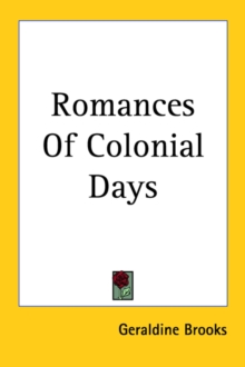 Romances Of Colonial Days, Paperback Book Romances Of Colonial Days, Paperback Book