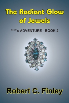 The Radiant Glow of Jewels : ****'S Adventure - Book 2