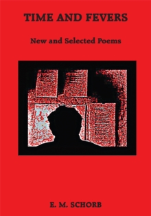 Time and Fevers : New and Selected Poems