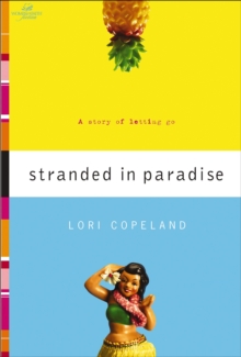 Stranded in Paradise : A Story of Letting Go