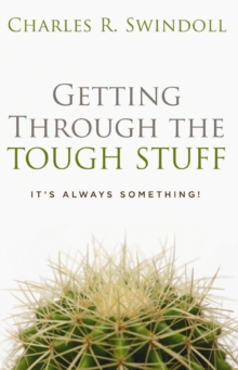 Getting Through the Tough Stuff : It's Always Something!