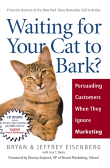 Waiting for Your Cat to Bark? : Persuading Customers When They Ignore Marketing