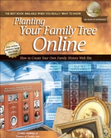 Planting Your Family Tree Online : How to Create Your Own Family History Web Site