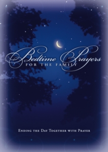 Bedtime Prayers for the Family : Ending the Day Together with Prayer