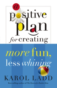 A Positive Plan for Creating More Calm, Less Stress