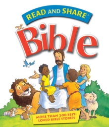 Read and Share Bible : More Than 200 Best Loved Bible Stories