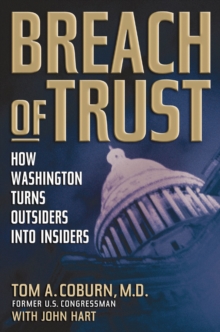 Breach of Trust : How Washington Turns Outsiders into Insiders