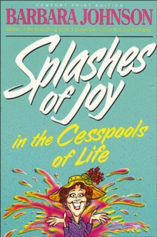 Splashes of Joy in the Cesspools of Life