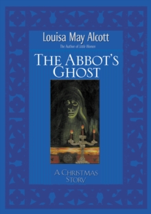 Abbot's Ghost : A Christmas Story