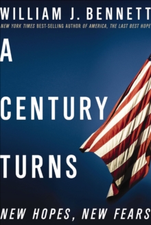 A Century Turns : New Hopes, New Fears