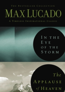 Lucado 2in1 (In the Eye of the Storm and   Applause of Heaven)