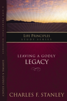 Leaving A Godly Legacy