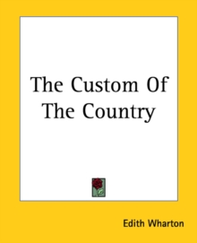 The Custom Of The Country, Paperback / softback Book The Custom Of The Country, Paperback / softback Book