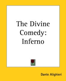 The Divine Comedy : Inferno, Paperback / softback Book The Divine Comedy : Inferno, Paperback / softback Book