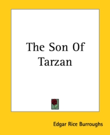 The Son Of Tarzan, Paperback / softback Book The Son Of Tarzan, Paperback / softback Book