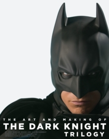 The Art and Making of the Dark Knight Trilogy, Hardback Book The Art and Making of the Dark Knight Trilogy, Hardback Book