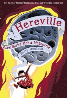 Hereville How Mirka Met a Meteor, Hardback Book Hereville How Mirka Met a Meteor, Hardback Book