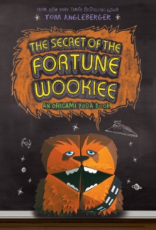 The Secret of the Fortune Wookie : Bk. 3, Paperback Book The Secret of the Fortune Wookie : Bk. 3, Paperback Book